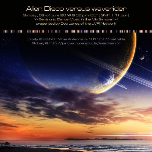 Alien DIsco versus waverider 08. 06. 2014
