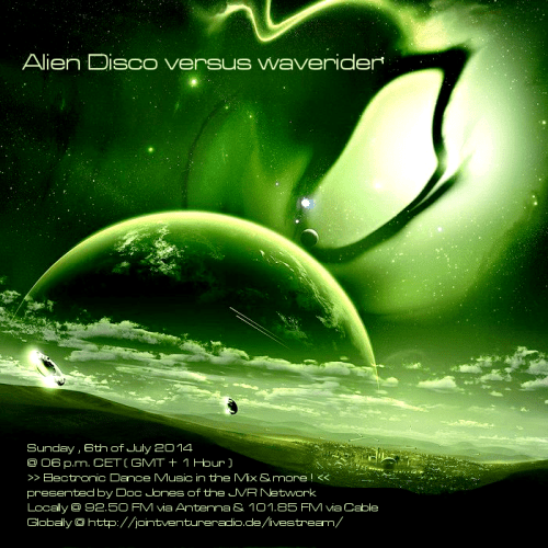 Alien Disco versus waverider 06. 07. 2014
