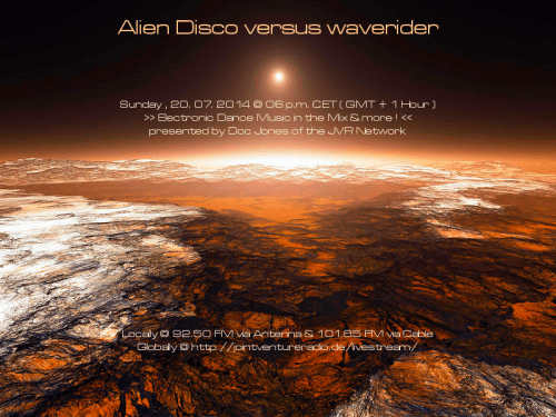 Alien Disco versus waverider 20. 07. 2014