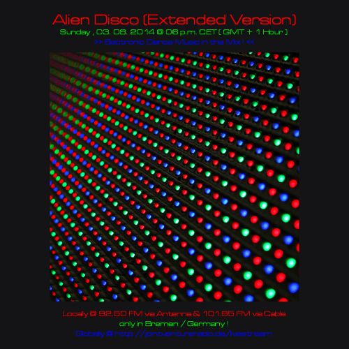 Alien Disco (Extended Version) 03. 08. 2014
