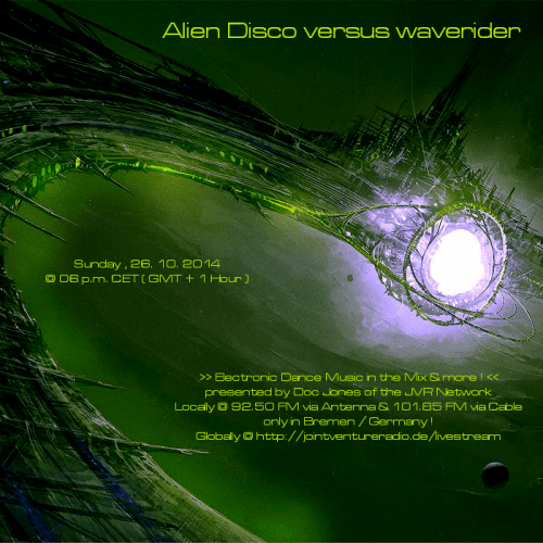 Alien Disco versus waverider 26.10. 2014