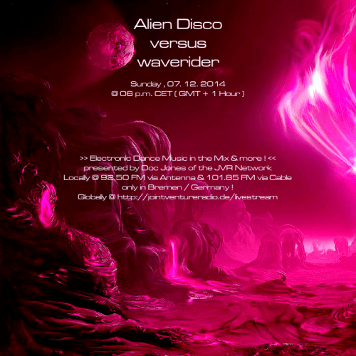 Alien Disco versus waverider 07. 12. 2014