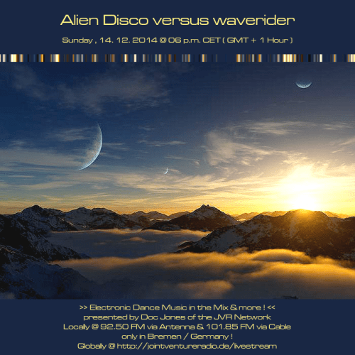Alien Disco versus waverider 14. 12. 2014