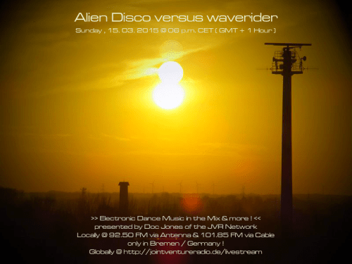 Alien Disco versus waverider 15. 03. 2015