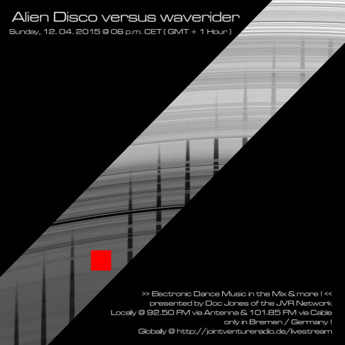 Alien Disco versus waverider 12. 04. 2015