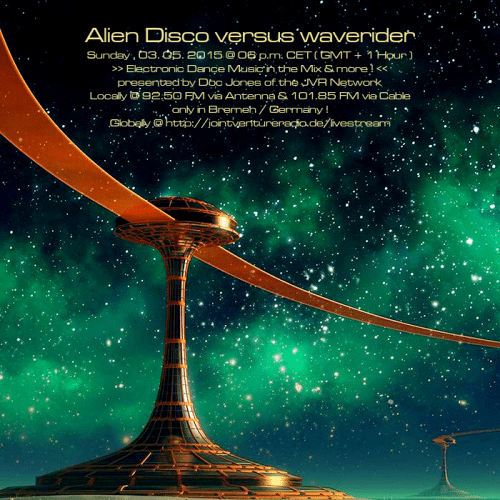 Alien Disco versus waverider 03. 05. 2015