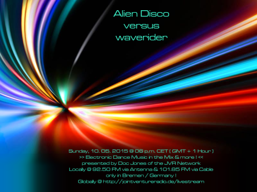 Alien Disco versus waverider 10. 05. 2015