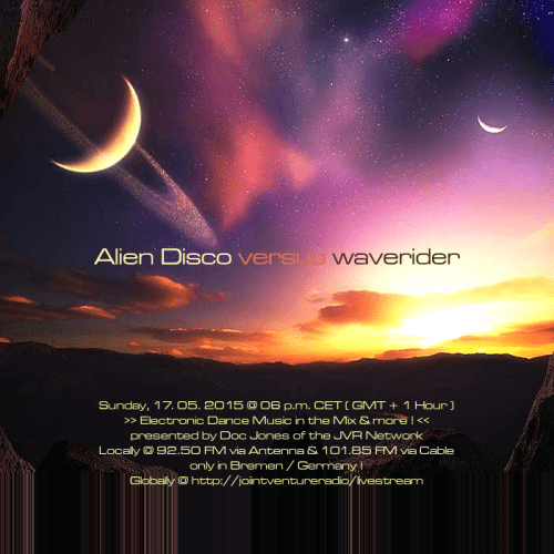 Alien Disco versus waverider 17. 05. 2015