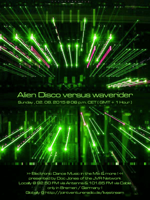 Alien Disco versus waverider 02. 08. 2015