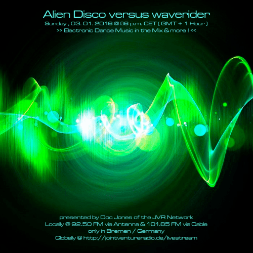 Alien Disco versus waverider 03. 01. 2016