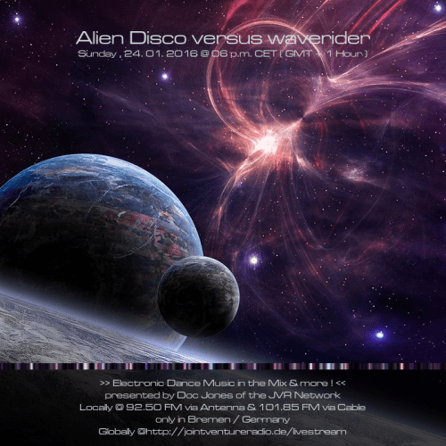 Alien Disco versus waverider 24. 01. 2016