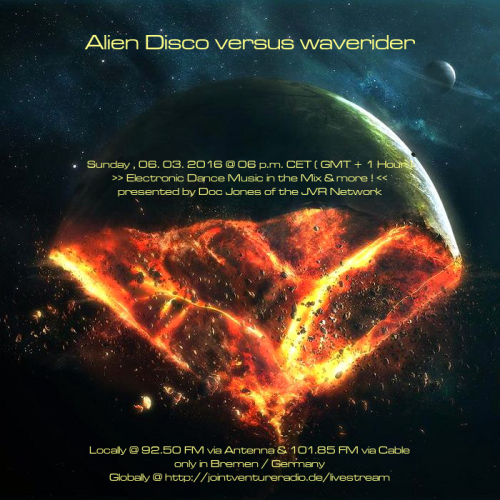 Alien Disco versus waverider 06. 03. 2016