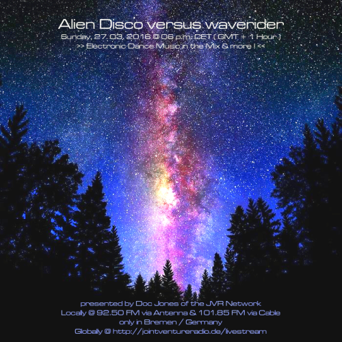 Alien Disco versus waverider 27. 03. 2016