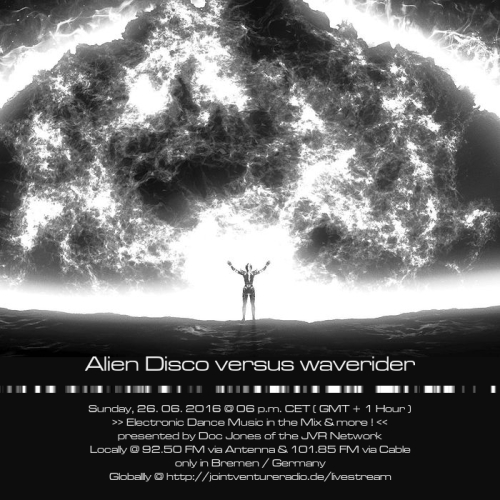 Alien Disco versus waverider 26. 06. 2016